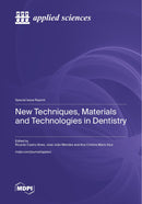 New Techniques, Materials and Technologies in Dentistry