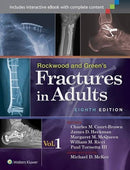 Rockwood and Green's Fractures in Adults 8th Eighth, International Edition, in Two Volumes ed.