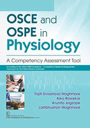 OSCE and OSPE in Physiology: A Competency Assessment Tool