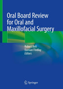 Oral Board Review for Oral and Maxillofacial Surgery: A Study Guide for the Oral Boards 2021st Edition