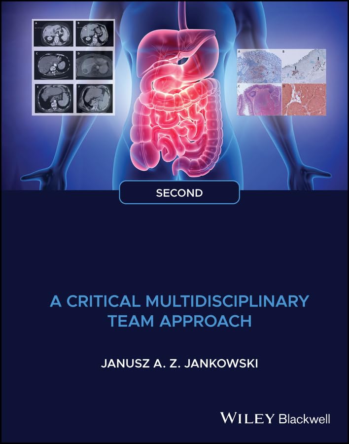 Gastrointestinal Oncology: A Critical Multidisciplinary Team Approach 2nd Edition
