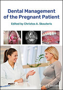 Dental Management of the Pregnant Patient 1st Edition