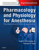 Pharmacology and Physiology for Anesthesia: Foundations and Clinical Application 1st Edition