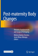 Post-maternity Body Changes: Obstetric Fundamentals and Surgical Reshaping sirgery
