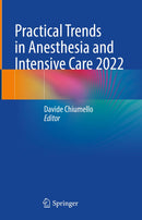 Practical Trends in Anesthesia and Intensive Care 2022 2024th Edition