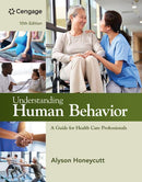Understanding Human Behavior: A Guide for Health Care Professionals (MindTap Course List) 10th Edition