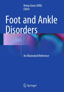 Foot and Ankle Disorders: An Illustrated Reference 1st ed.