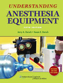 Understanding Anesthesia Equipment (Dorsch, Understanding Anesthesia Equipment) Fifth Edition