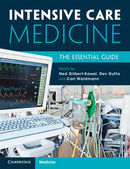 Intensive Care Medicine: The Essential Guide 1st Edition