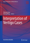 Interpretation of Vertigo Cases (Experts' Perspectives on Medical Advances) 2023rd Edition Medicine Neurology