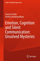 Emotion, Cognition and Silent Communication: Unsolved Mysteries (Studies in Rhythm Engineering)