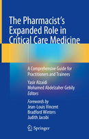 The Pharmacist's Expanded Role in Critical Care Medicine: A Comprehensive Guide for Practitioners and Trainees 2025th Edition