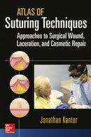 Atlas of Suturing Techniques: Approaches to Surgical Wound, Laceration, and Cosmetic Repair 1st Edition