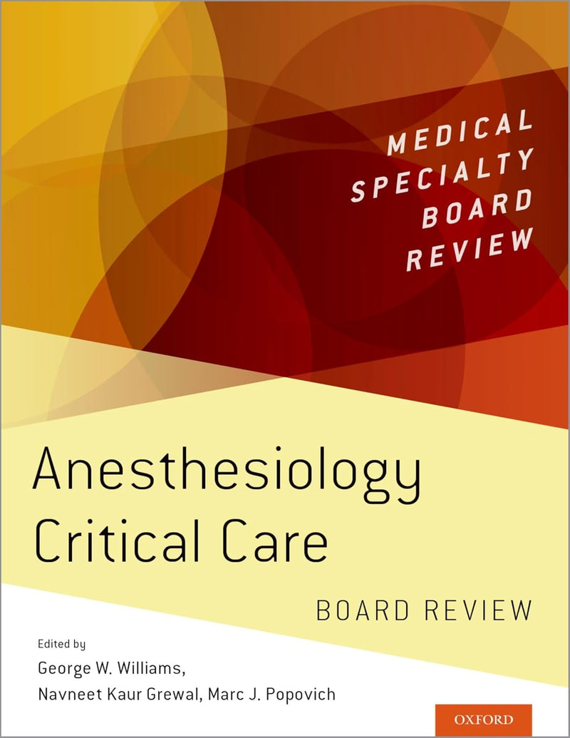 Anesthesiology Critical Care Board Review (Medical Specialty Board Review) 1st Edition