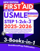 First Aid for the USMLE Step 1, 2 ck, and 3 2025-2026: The Ultimate All-in-One Medical Prep to Master the Exam, Conquer It with Confidence, and ... Strategies + Workbook (3 Book In 1)
