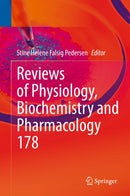 Reviews of Physiology, Biochemistry and Pharmacology (Reviews of Physiology, Biochemistry and Pharmacology, 178) 1st ed