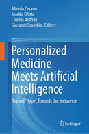 Personalized Medicine Meets Artificial Intelligence: Beyond “Hype”, Towards the Metaverse 2023rd Edition