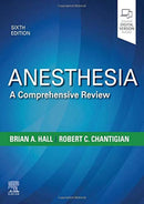 Anesthesia: A Comprehensive Review 6th Edition