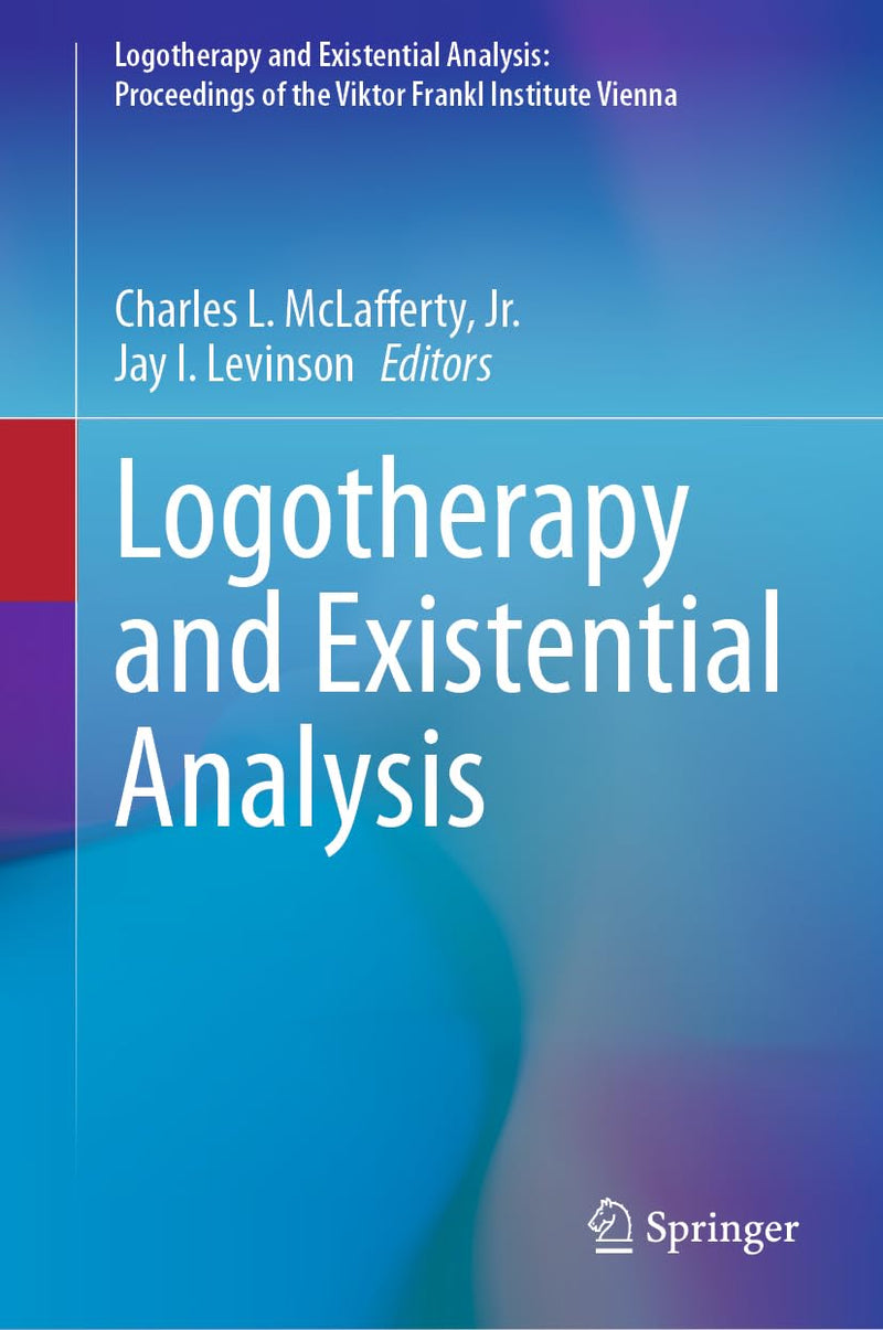 Logotherapy and Existential Analysis: 2 (Logotherapy and Existential Analysis: Proceedings of the Viktor Frankl Institute Vienna) T
