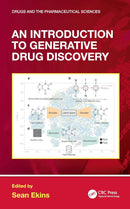 An Introduction to Generative Drug Discovery (Drugs and the Pharmaceutical Sciences) 1st Edition