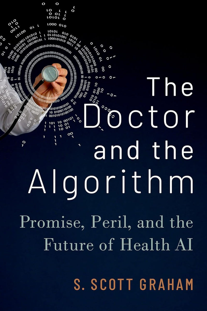 The Doctor and the Algorithm: Promise, Peril, and the Future of Health AI