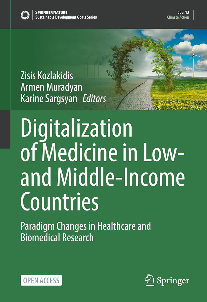 Digitalization of Medicine in Low- and Middle-Income Countries: Paradigm Changes in Healthcare and Biomedical Research (Sustainable Development Goals Series) 2024th Edition