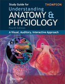 Study Guide for Understanding Anatomy & Physiology: A Visual, Auditory, Interactive Approach Fourth Edition