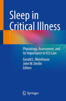 Sleep in Critical Illness: Physiology, Assessment, and Its Importance to ICU Care 1st ed. 2022 Edition