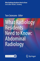What Radiology Residents Need to Know: Abdominal Radiology 2025th Edition