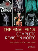 The Final FRCR: Complete Revision Notes 1st Edition