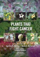 Plants that Fight Cancer, Second Edition 2nd Edition