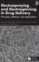Electrospraying and Electrospinning in Drug Delivery: Principles, Methods, and Applications