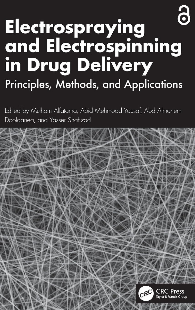 Electrospraying and Electrospinning in Drug Delivery: Principles, Methods, and Applications