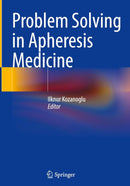 Problem Solving in Apheresis Medicine 2025th Edition