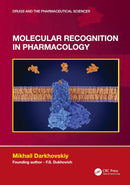 Molecular Recognition in Pharmacology (Drugs and the Pharmaceutical Sciences) 1st Edition