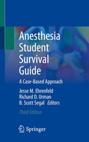 Anesthesia Student Survival Guide: A Case-Based Approach 3rd ed.