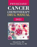 Physicians' Cancer Chemotherapy Drug Manual 2021: . 21st Edition