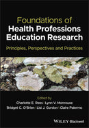 Foundations of Health Professions Education Research: Principles, Perspectives and Practices