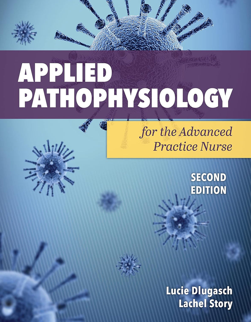 Applied Pathophysiology for the Advanced Practice Nurse 2nd Edition,