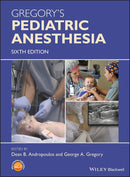 Gregory's Pediatric Anesthesia 6th Edition
