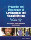 Prevention and Management of Cardiovascular and Metabolic Disease: Diet, Physical Activity and Healthy Aging