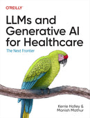 LLMs and Generative AI for Healthcare: The Next Frontier 1st Edition