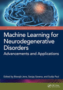 Machine Learning for Neurodegenerative Disorders: Advancements and Applications (Artificial Intelligence in Biomedical Image Processing)
