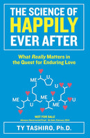 The Science of Happily Ever After: What Really Matters in the Quest for Enduring Love