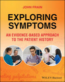 Exploring Symptoms: An Evidence-based Approach to the Patient History 1st Edition