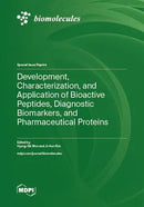 Development, Characterization, and Application of Bioactive Peptides, Diagnostic Biomarkers, and Pharmaceutical Proteins