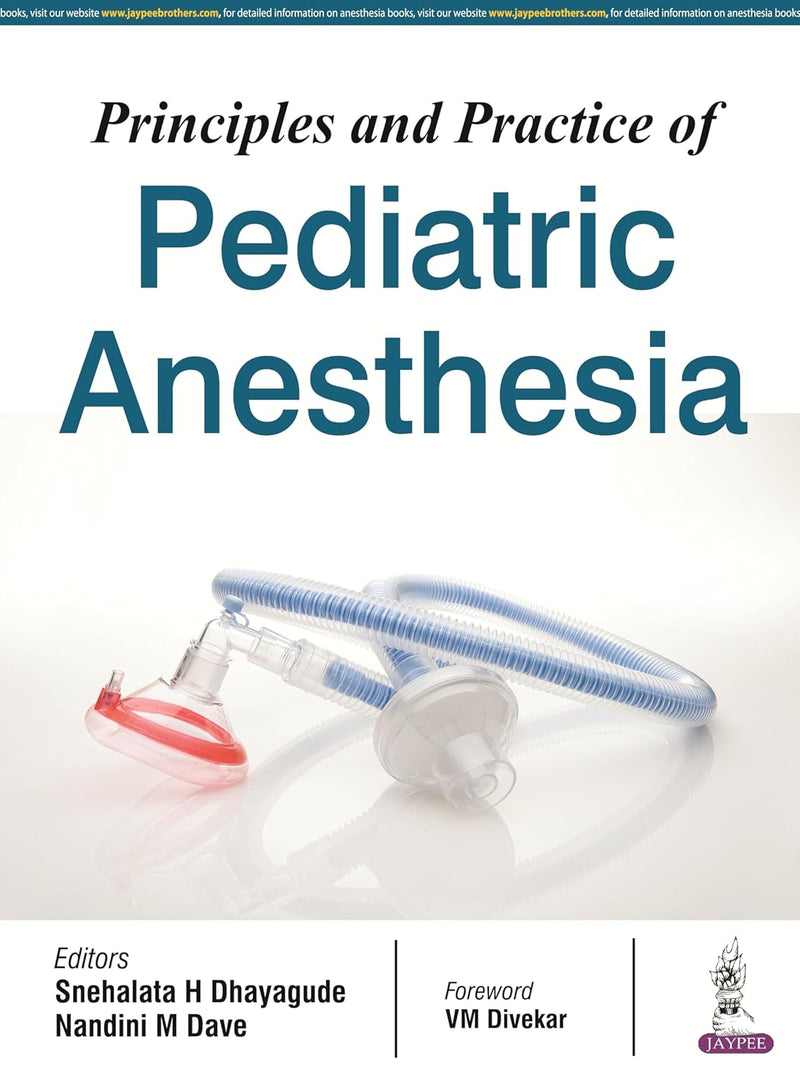 Principles and Practice of Pediatric Anesthesia 1st Edition