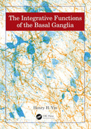The Integrative Functions of The Basal Ganglia 1st Edition