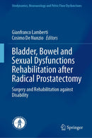 Bladder, Bowel and Sexual Dysfunctions Rehabilitation after Radical Prostatectomy Surgery and Rehabilitation against Disability