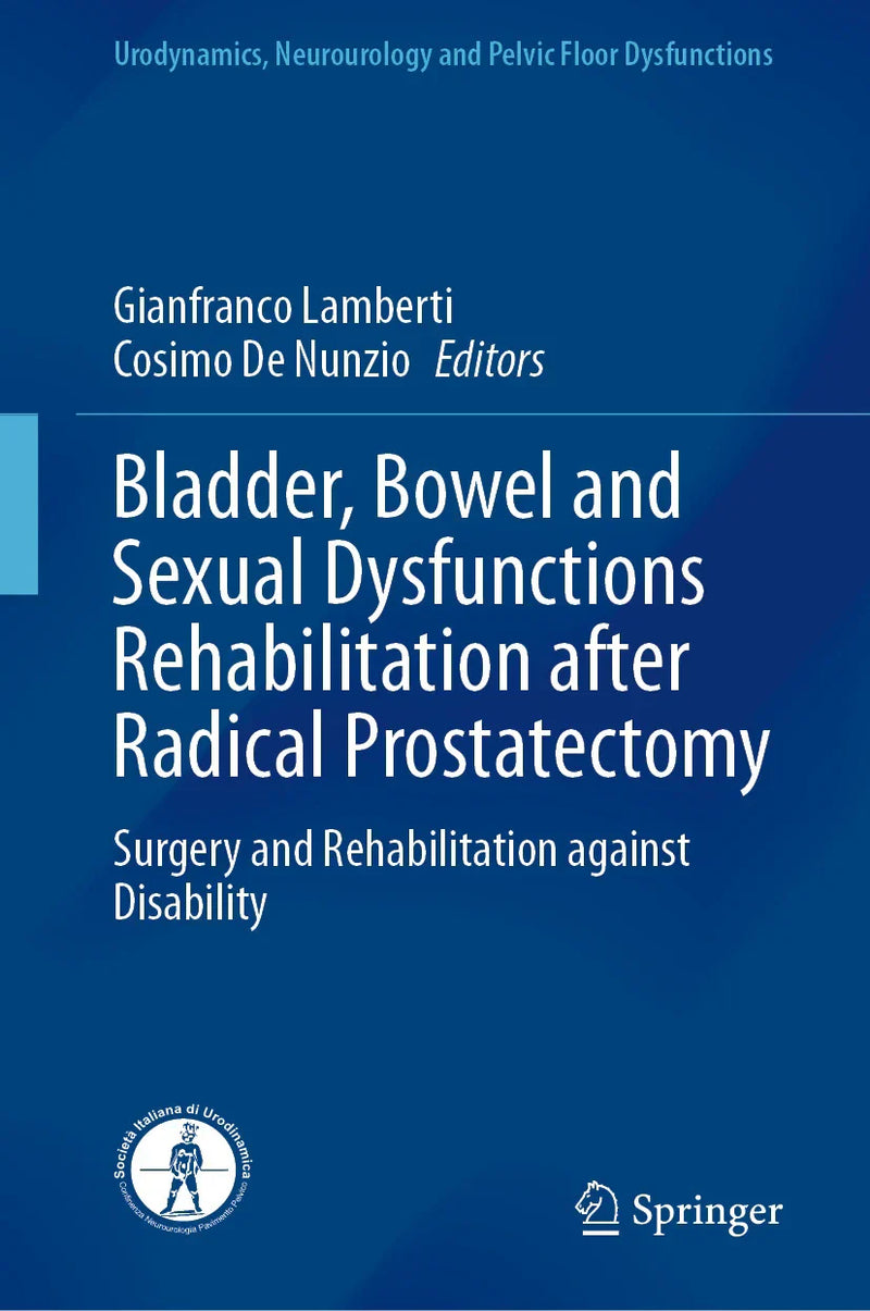 Bladder, Bowel and Sexual Dysfunctions Rehabilitation after Radical Prostatectomy Surgery and Rehabilitation against Disability